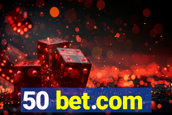 50 bet.com